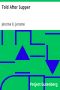 [Gutenberg 1993] • Told After Supper